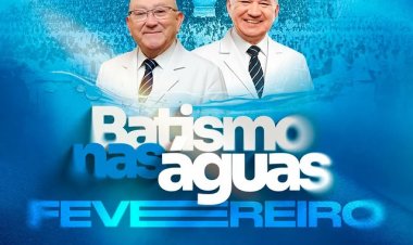 Batismo no mês de Fevereiro está chegando